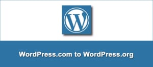 Move Your Site From WordPress.com to WordPress.org