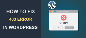 How to Fix 403 Error in WordPress