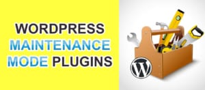 wordpress maintenance mode plugin