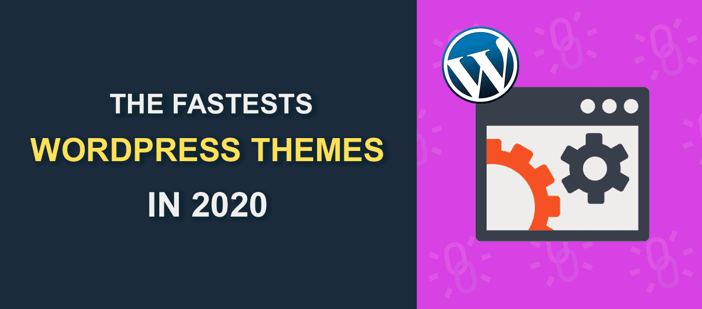 The Fastest WordPress Themes Of 2020