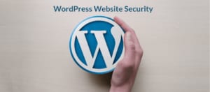 WordPress Security - A Complete Guide On How To Secure Your Website