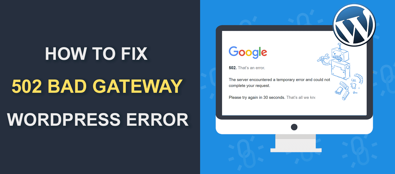 How to Fix 502 Bad Gateway WordPress Error