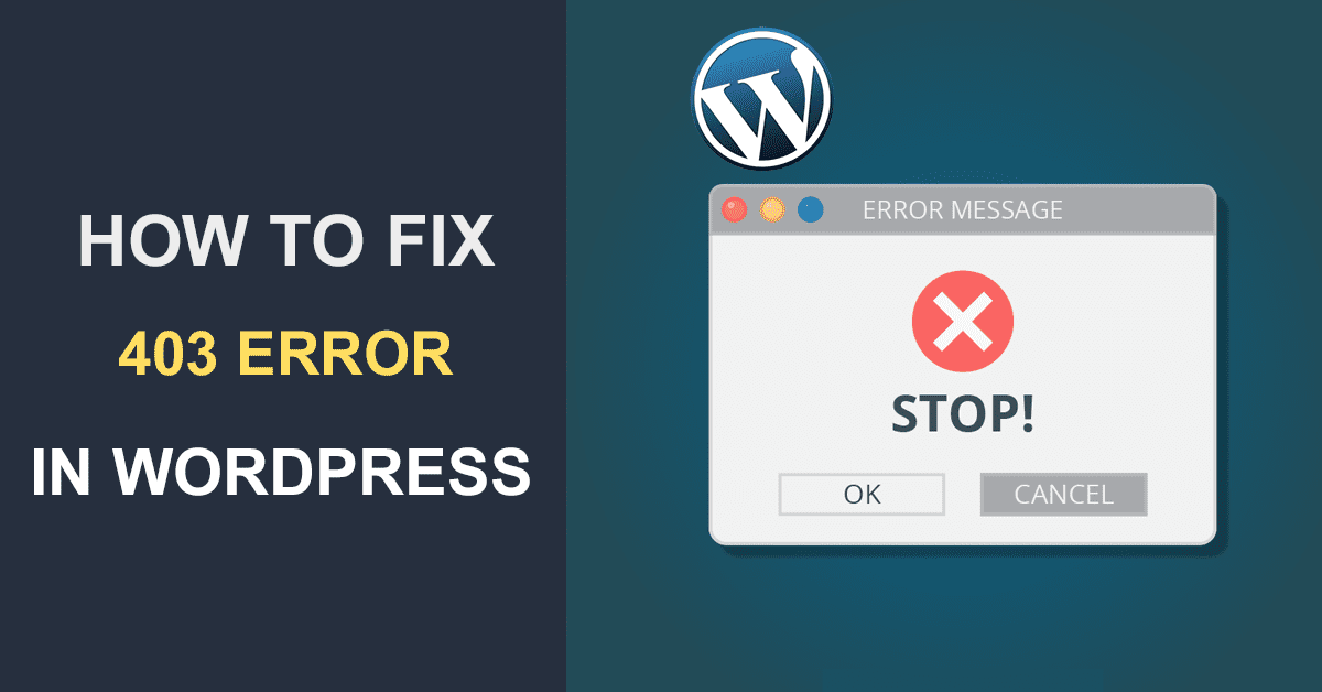 How to Fix 403 Forbidden Error in WordPress? Proven Methods