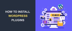 How To Install WordPress Plugins Complete Guide