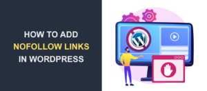 2 Easy Ways To Add Nofollow Links in WordPress