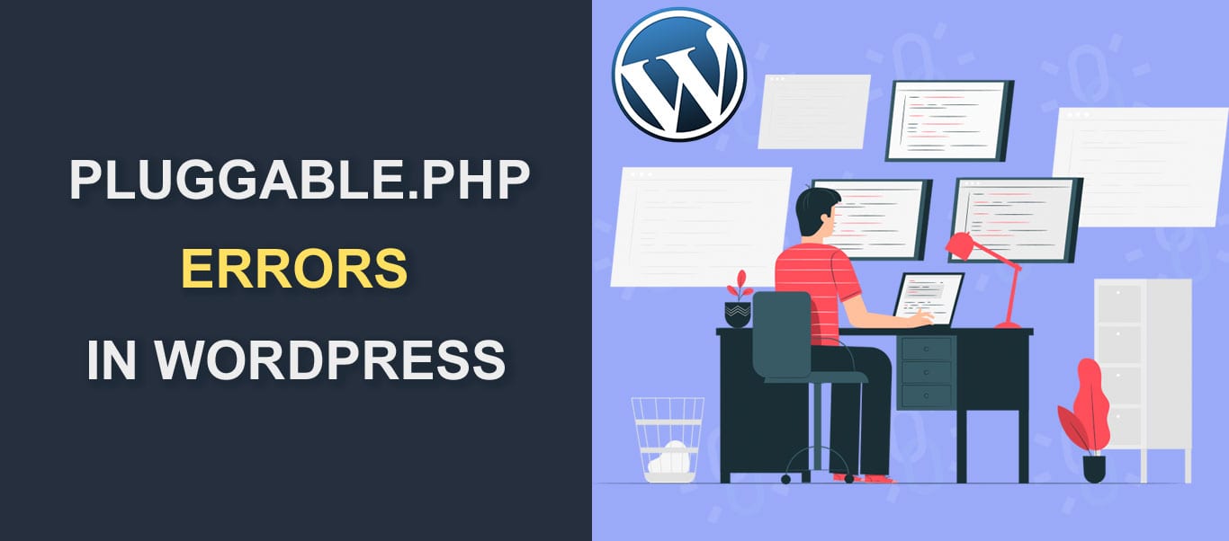 How to Solve Pluggable.php Errors in WordPress