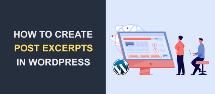 How To Create Post Excerpts in WordPress