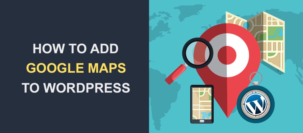 How to Add Google Maps to WordPress in 4 Simple ways