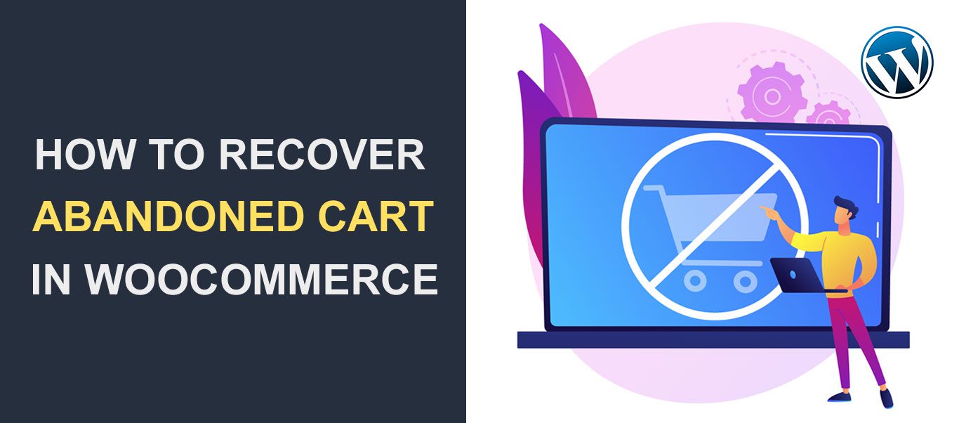 How To Recover Abandoned Cart In WooCommerce