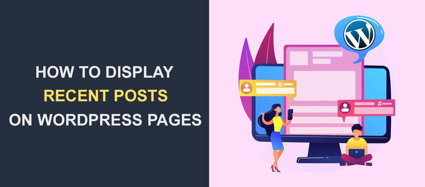 How to Display Recent Posts on WordPress Pages