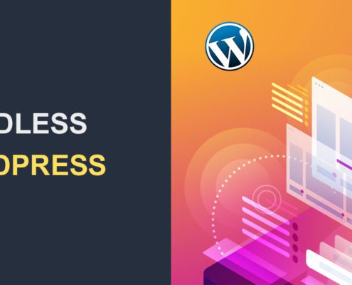 Headless WordPress - Complete Guide on How to Use it For Beginners