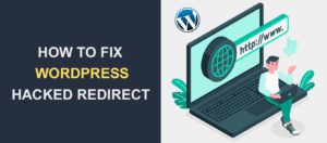 How to Fix WordPress Hacked Redirect