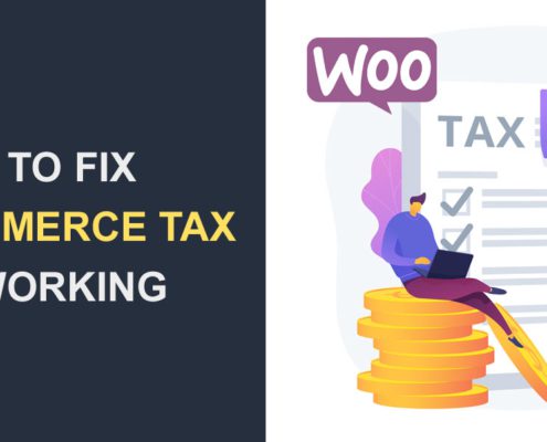 WooCommerce Tax Not Working - How to Fix this Error