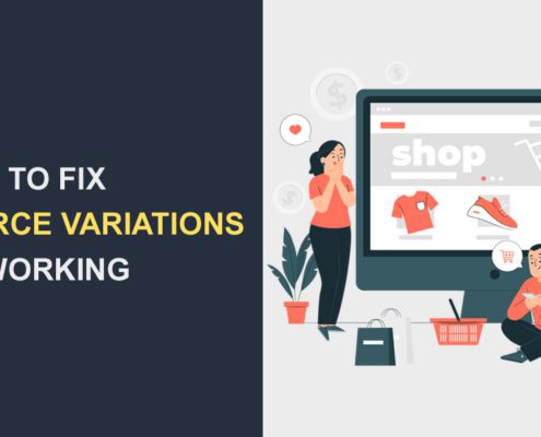 WooCommerce Variations Not Working - How To Fix It 