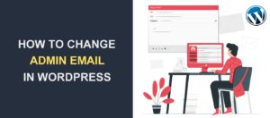 How to Change Admin Email in WordPress