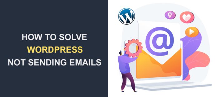 How to Solve WordPress Not Sending Emails Issue
