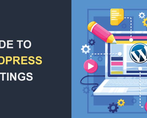 A Beginner's Guide to WordPress Settings and Configuring Your Website
