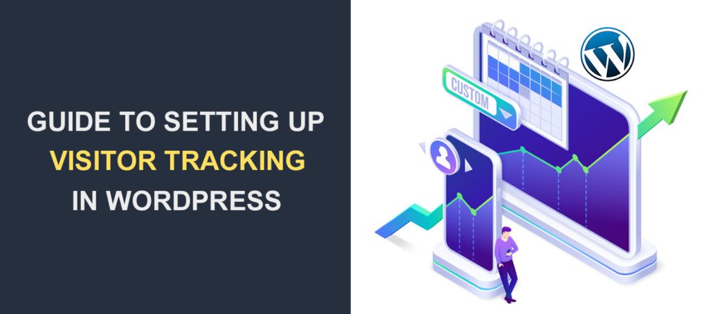 A Complete Guide to Setting Up WordPress Visitor Tracking