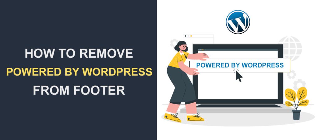 How to Remove Powered By WordPress Link from Footer