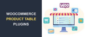 Eight Best WooCommerce Product Table Plugins